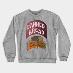 Canned Bread Crewneck Sweatshirt